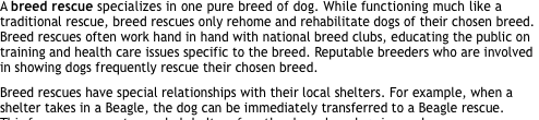 A breed rescue specializes in